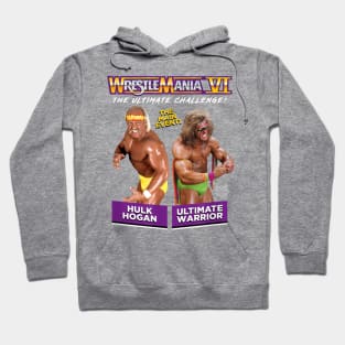 Ultimate Warrior Vs Hulk Hogan Wrestlemania 6 Hoodie